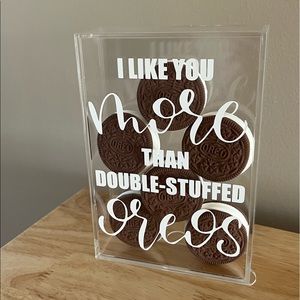 Oreo Cookies in Clear Display Case “I Like You More Than Double-Stuffed Oreos”